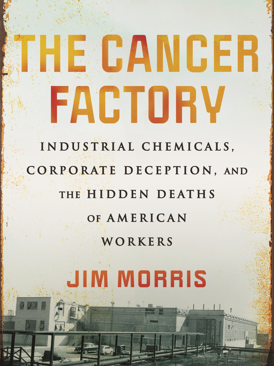 Book Excerpt: ‘The Cancer Factory’, by Jim Morris