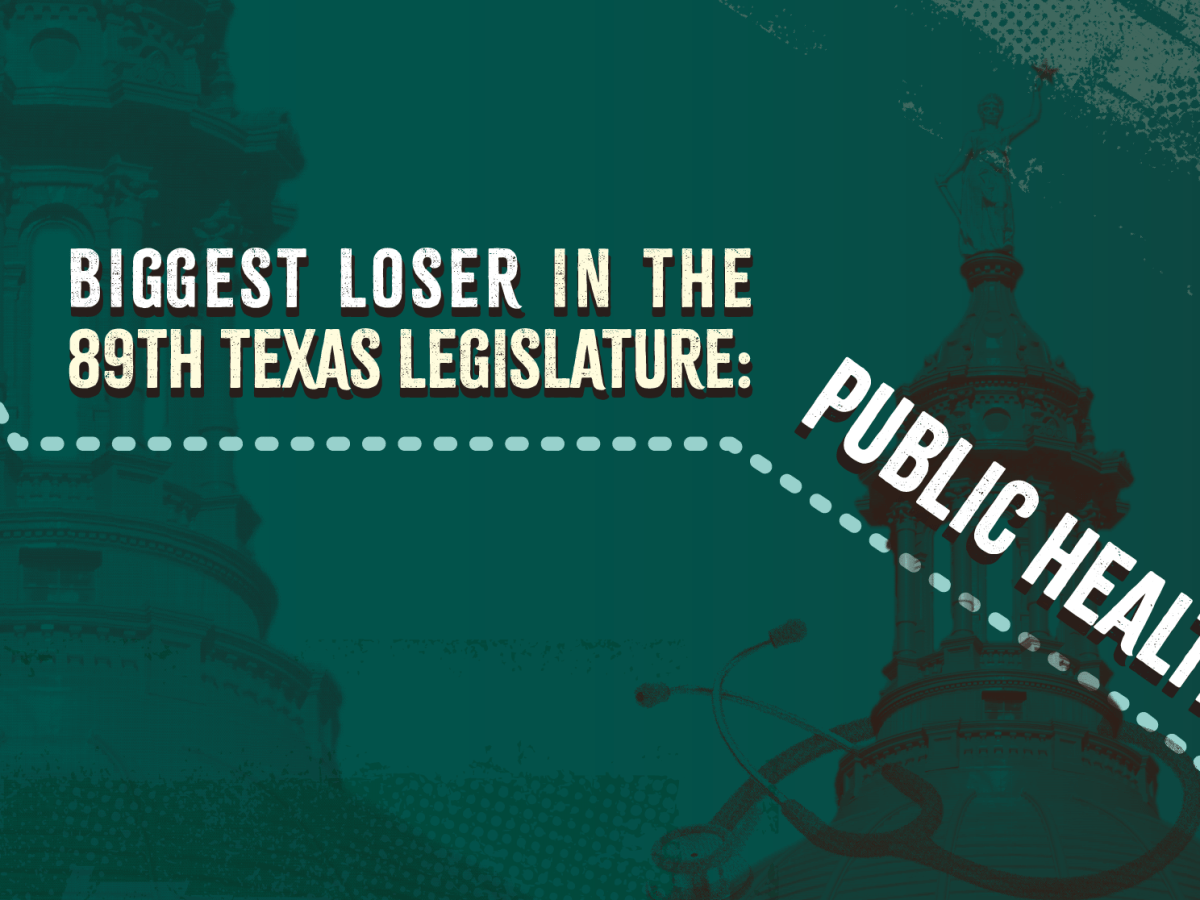 Biggest Loser in the 89th Texas Legislature: Public Health